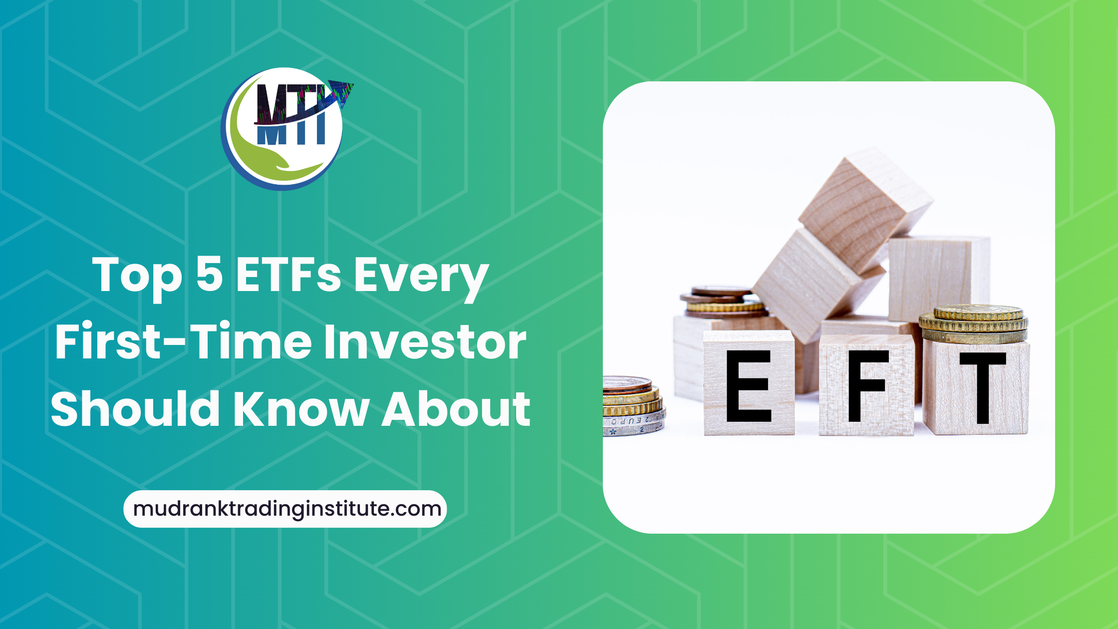 Top 5 ETFs Every First-Time Investor Should Know About
