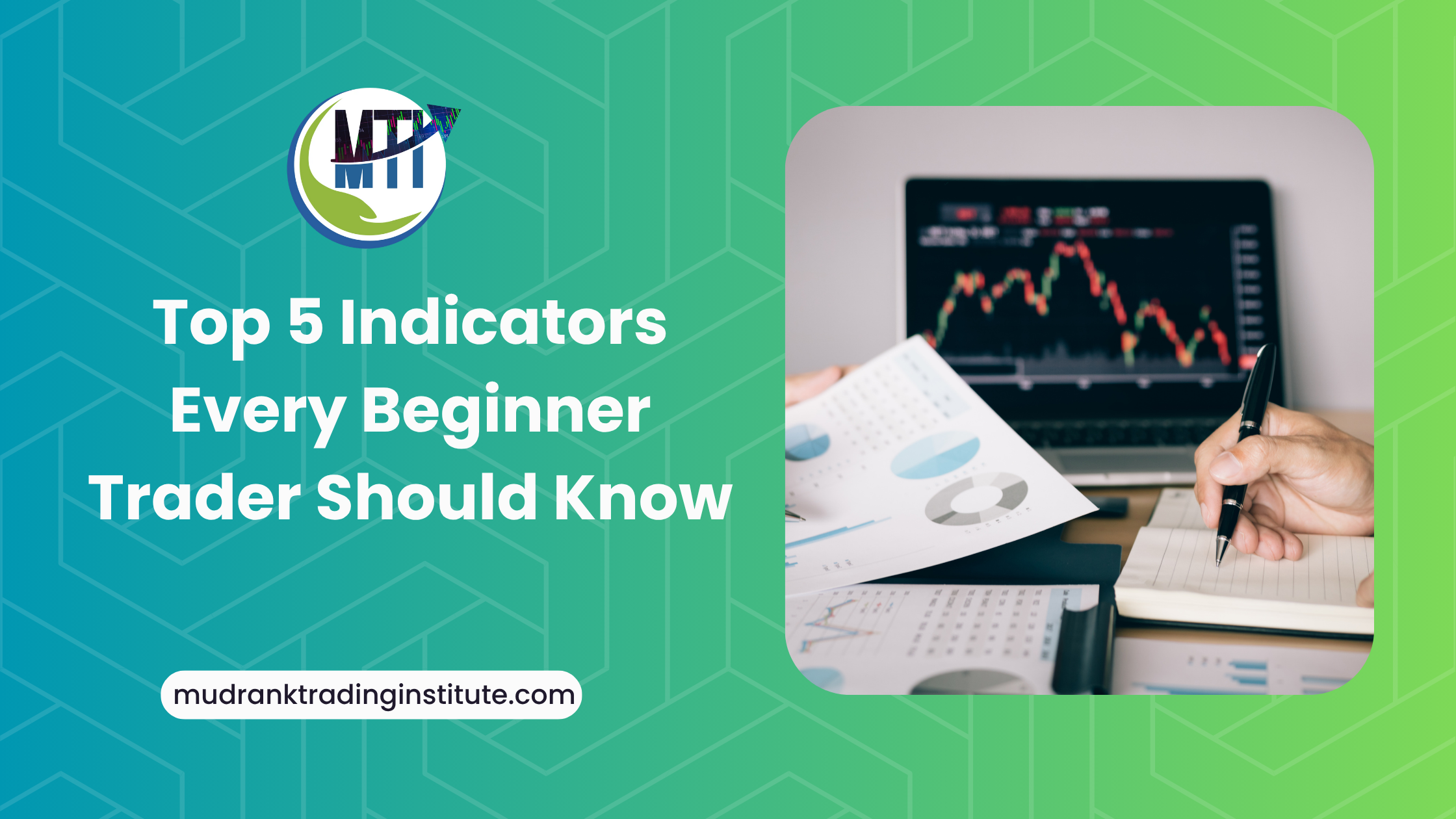 Top 5 Indicators Every Beginner Trader Should Know